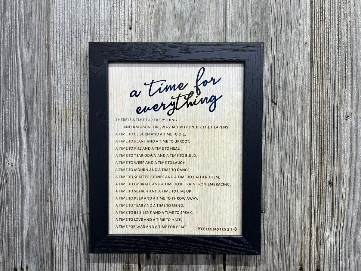 A Time For Everything Sign - Legacy Images - Novelty Signs - 11x14 Picture Frame laser engraved