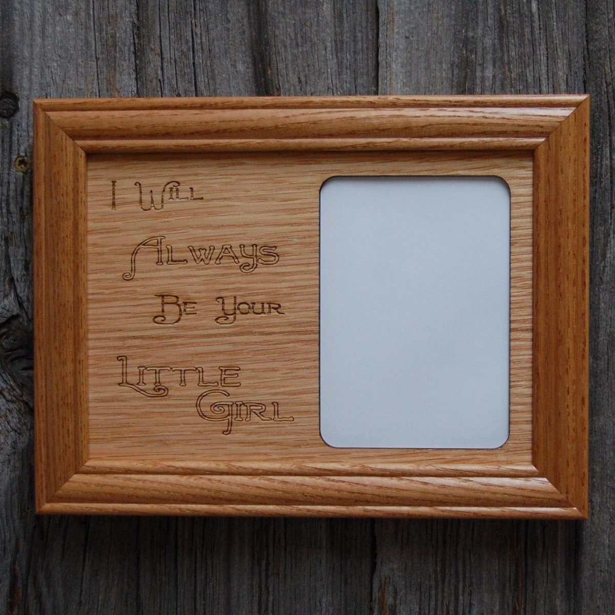 Always Your Little Girl Picture Frame - 5x7 Frame Hold 3x4 Photo - Legacy Images - Picture Frames - 5x7 picture frame family father's day gift laser engraved