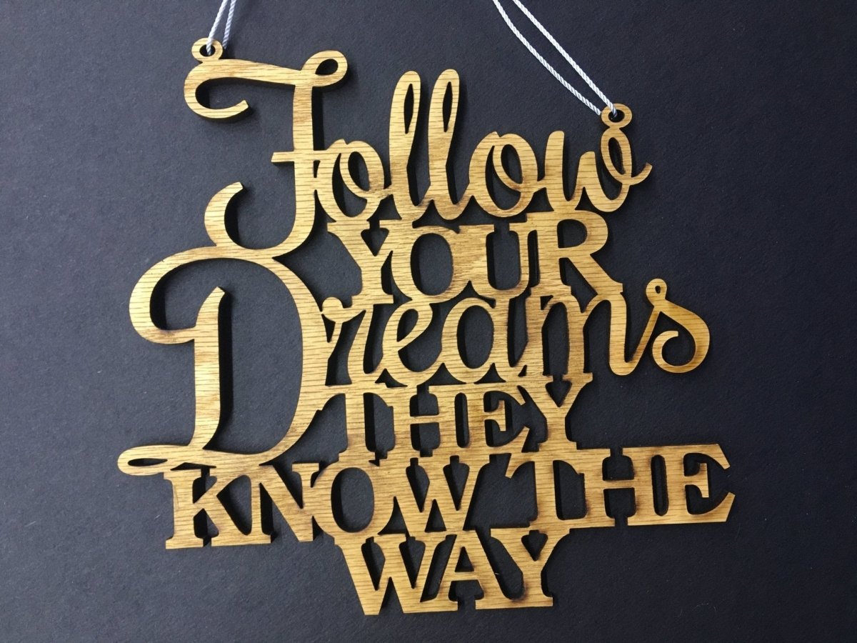 Follow Your Dreams Sign Wall Decor - Legacy Images - Novelty Signs - cord follow your dreams sign laser engraved