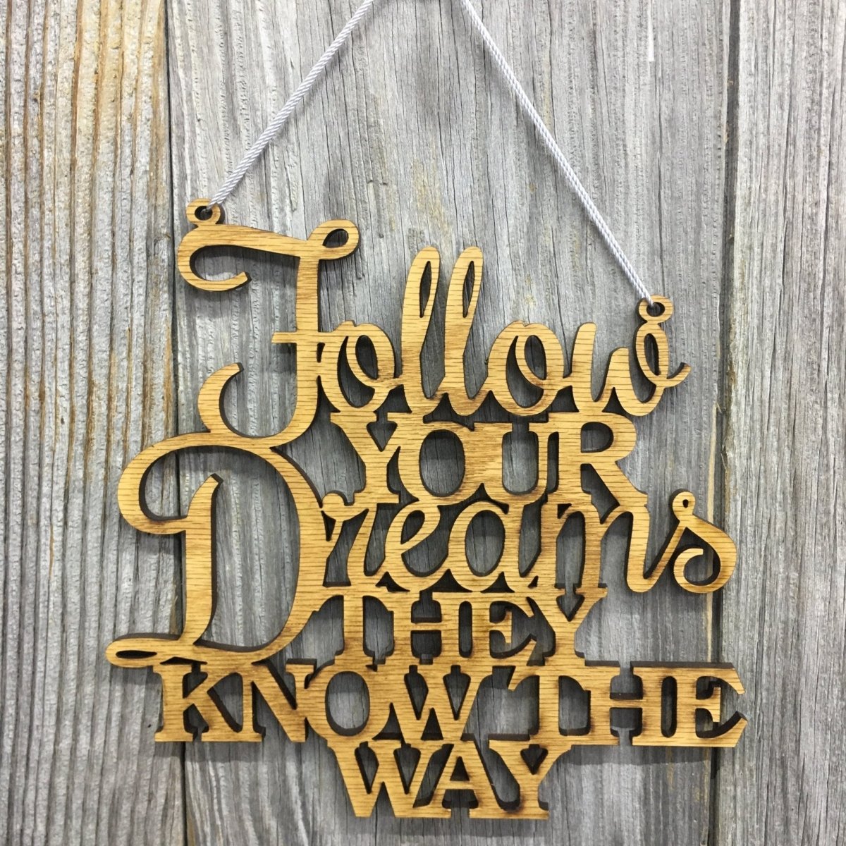 Follow Your Dreams Sign Wall Decor - Legacy Images - Novelty Signs - cord follow your dreams sign laser engraved