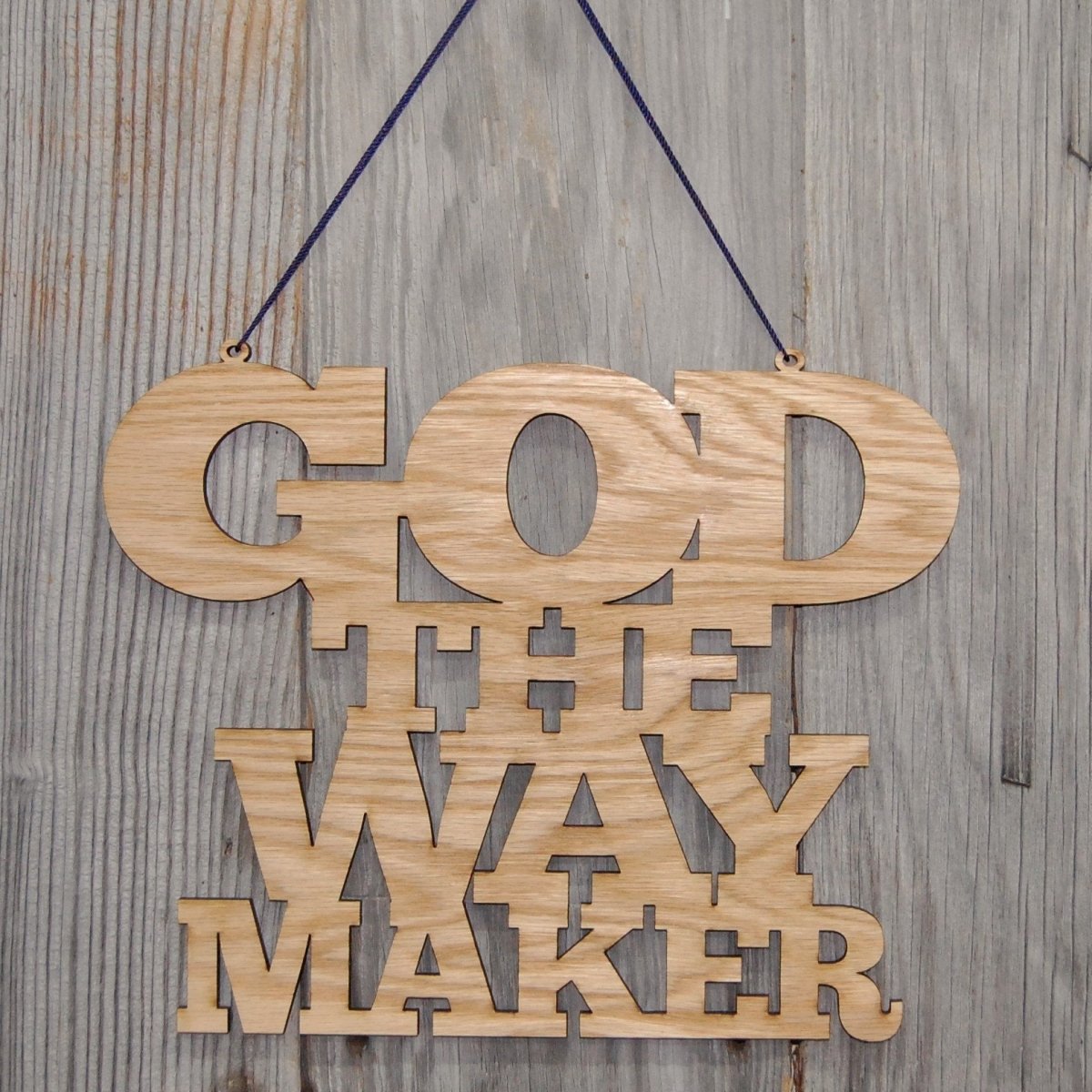 God The Way Maker Sign - Legacy Images - Novelty Signs - cord follow your dreams sign laser engraved