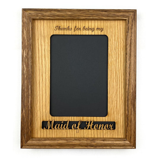 Maid of Honor or Bridesmaid Picture Frame - Legacy Images - Picture Frames - 5x7 picture frame bridesmaid maid of honor laser engraved