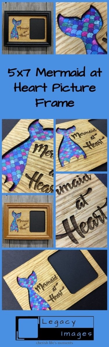 Mermaid at Heart Picture Frame - Legacy Images - Picture Frames - 5x7 picture frame 8x10 picture frame beach laser engraved