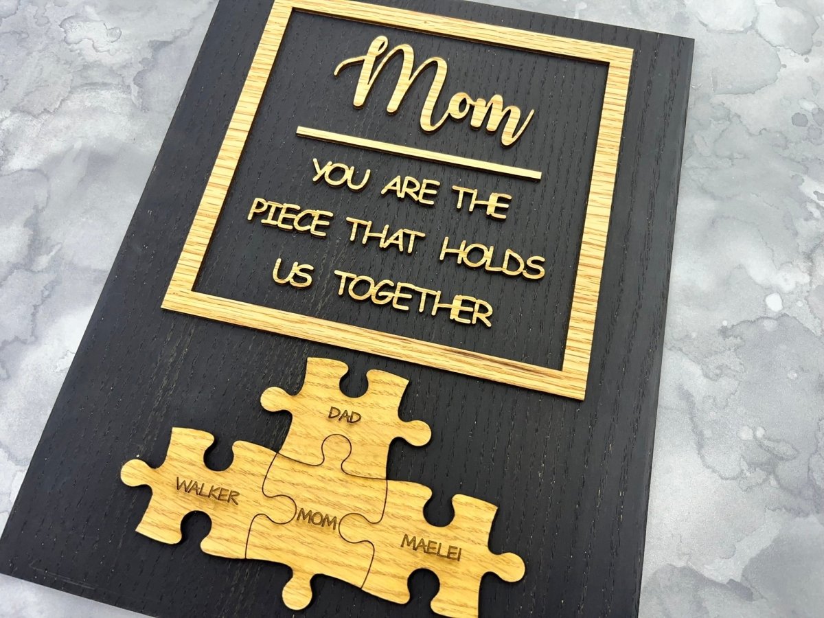 Mom Piece that Holds Us Together Sign - Legacy Images - Novelty Signs - mom mother's day gift laser engraved