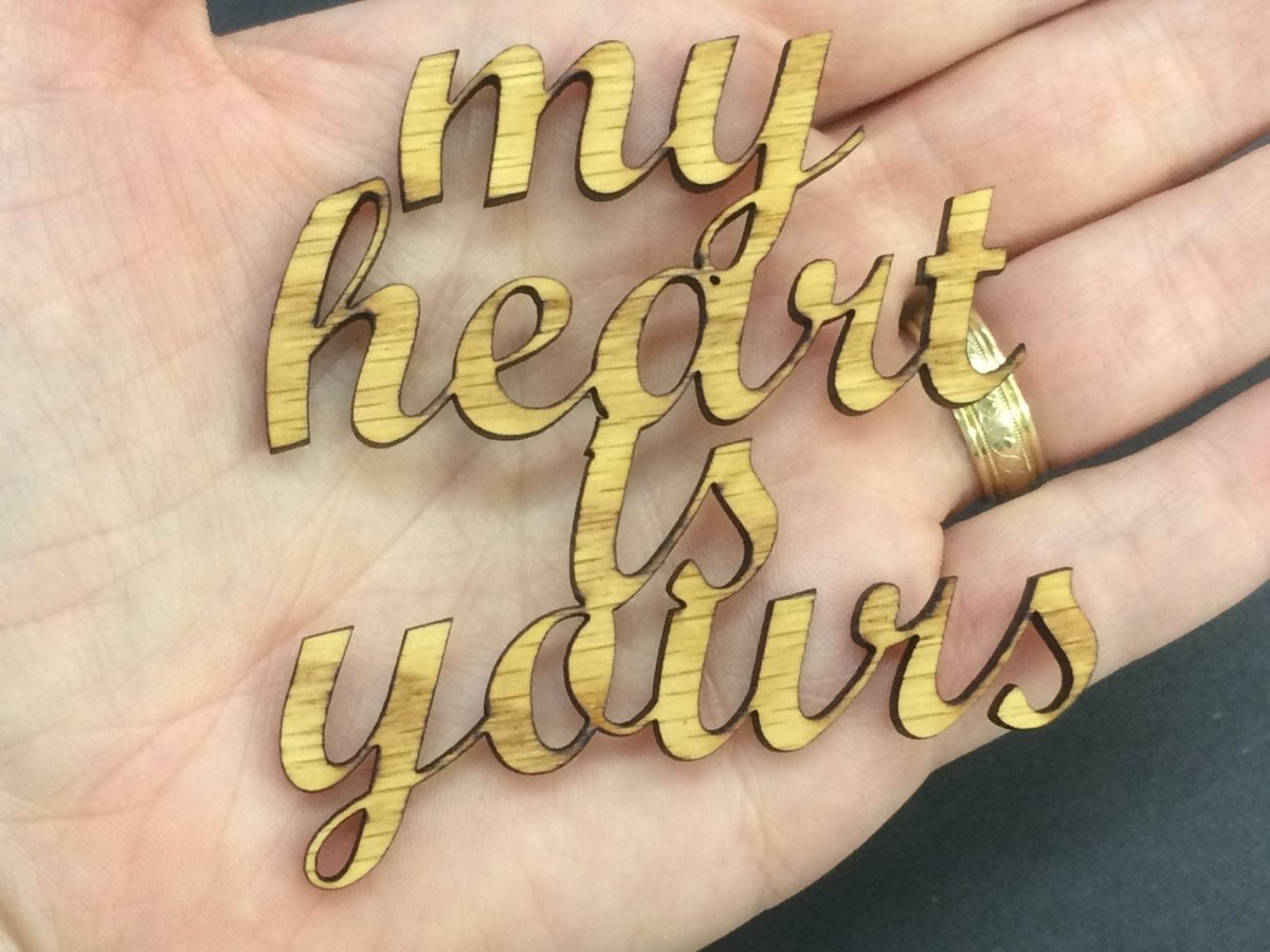 My Heart is Yours - Legacy Images - Novelty Signs - embellishment sign wedding laser engraved