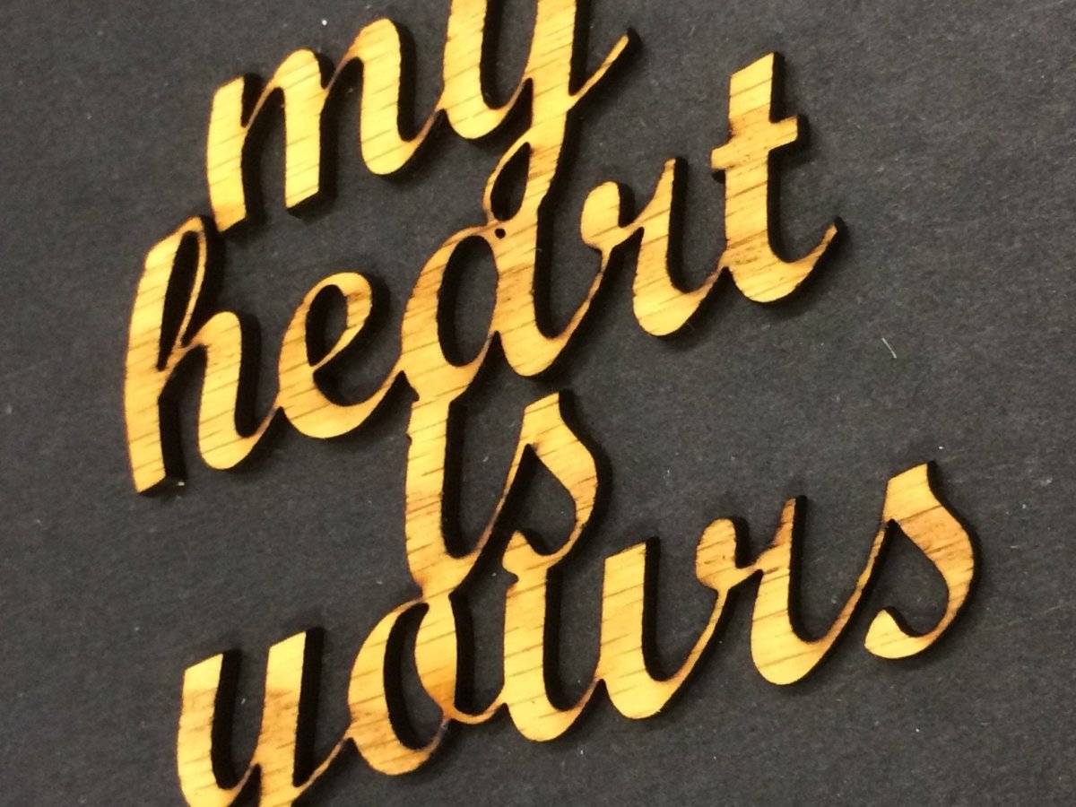 My Heart is Yours - Legacy Images - Novelty Signs - embellishment sign wedding laser engraved