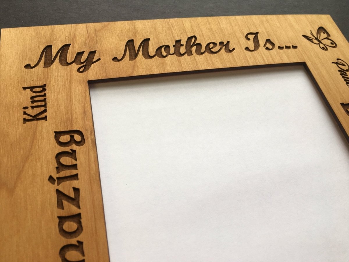 My Mother Is... Picture Frame - 8x10 Frame Hold 5x7 Photo - Legacy Images - Picture Frames - 8x10 picture frame family mom laser engraved